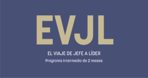 Programa intermedio: El Viaje de Jefe a Líder (EVJL)